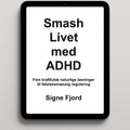 Smash Livet med ADHD (ebog)